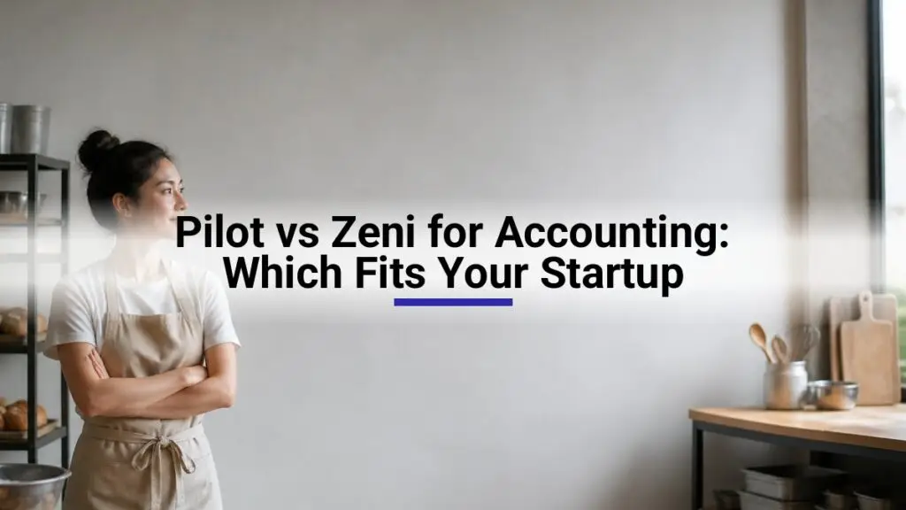 Pilot vs Zeni for Accounting: Which Fits Your Startup